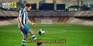 Kèo Europa League Win55